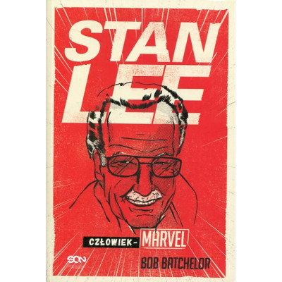 Stan Lee. Człowiek-Marvel