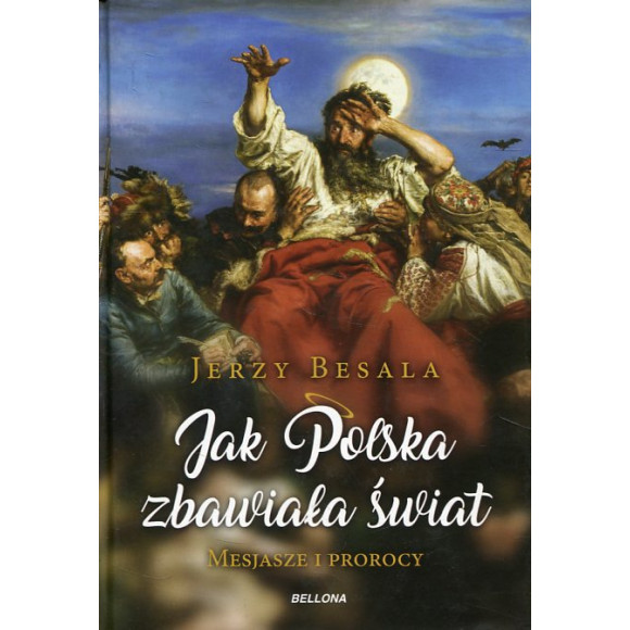 Jak Polska zbawiała świat