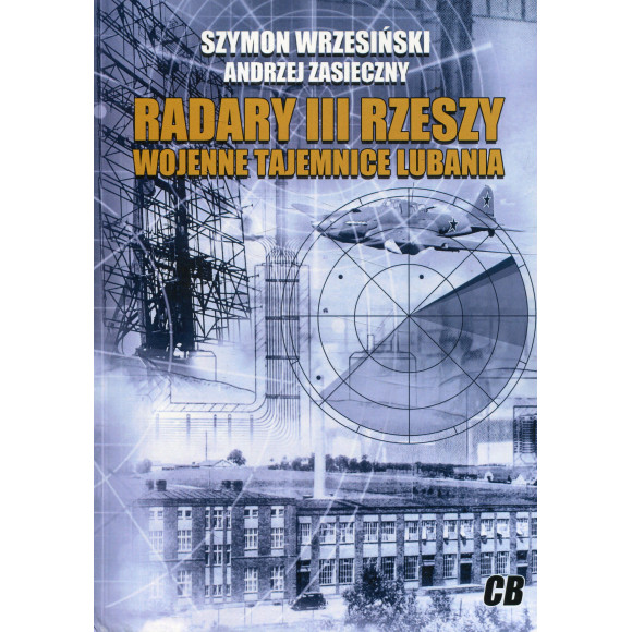 Radary III Rzeszy - Wojenne tajemnice Lubania