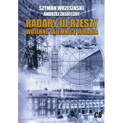 Radary III Rzeszy - Wojenne tajemnice Lubania
