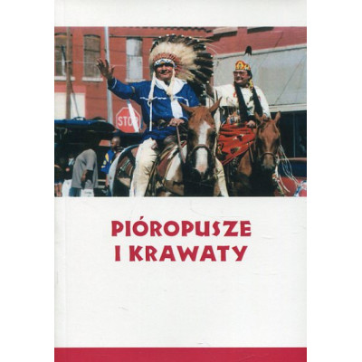 Pióropusze i krawaty