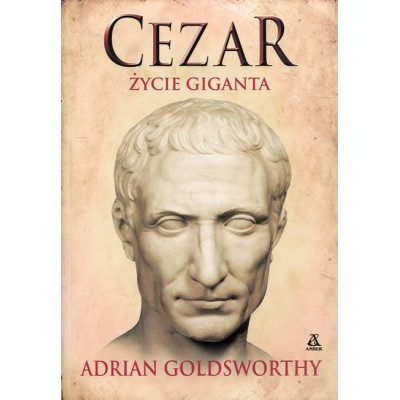 Cezar. Życie giganta