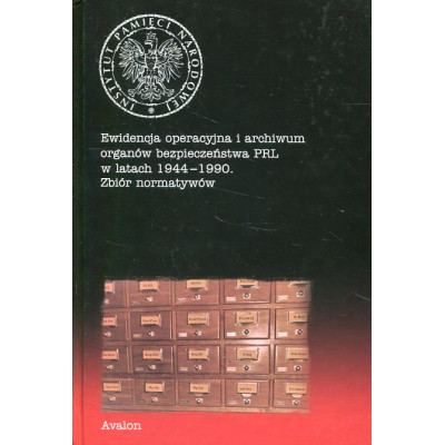 Ewidencja operacyjna i archiwum organów bezpieczeństwa PRL w latach 1944–1990