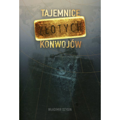 Tajemnice złotych konwojów