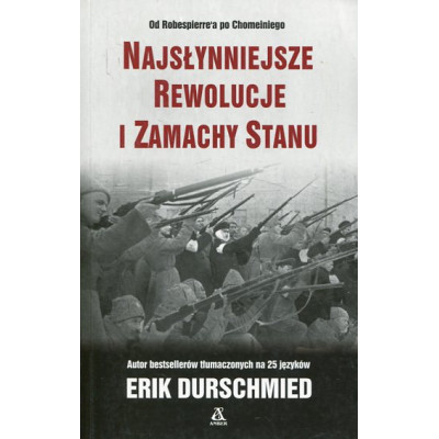 Najsłynniejsze rewolucje i zamachy stanu