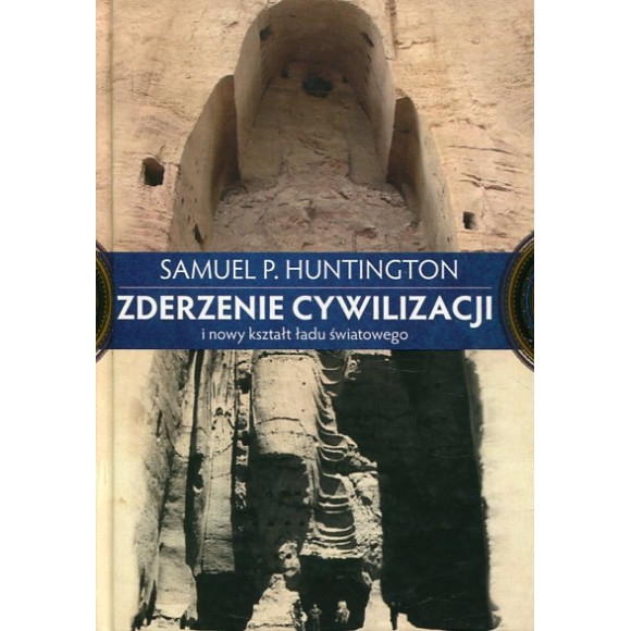 Zderzenie cywilizacji i nowy kształt ładu światowego