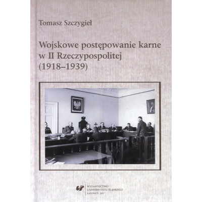 Wojskowe postępowanie karne w II Rzeczypospolitej (1918–1939)