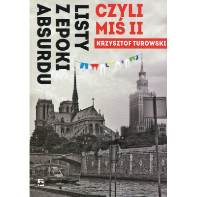 Listy z epoki absurdu czyli Miś II