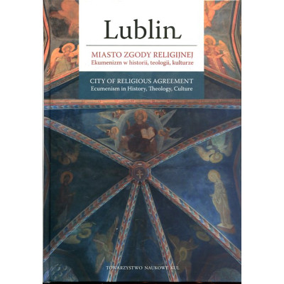 Lublin miasto zgody religijnej