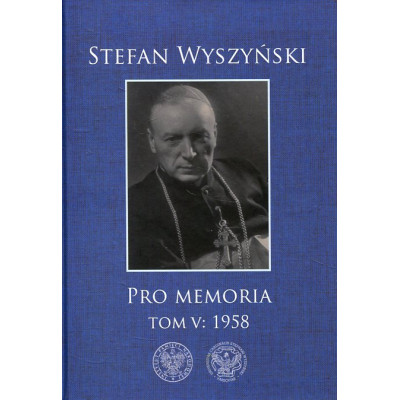 Stefan Wyszyński, Pro memoria, t. 5: 1958