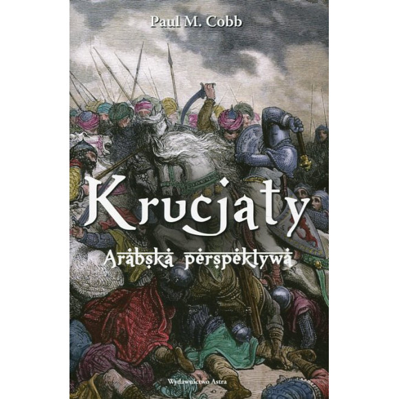 Krucjaty. Arabska perspektywa