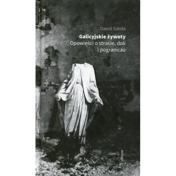 Galicyjskie żywoty