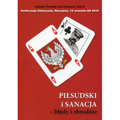 Piłsudski i sanacja - błędy i zbrodnie