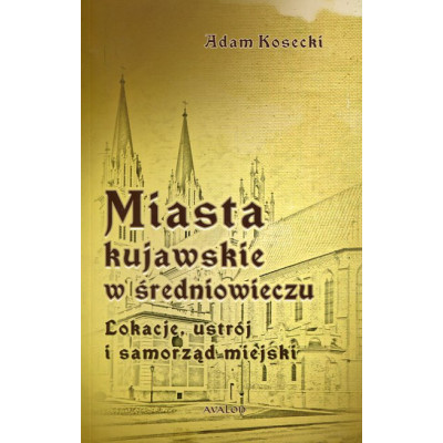 Miasta kujawskie w średniowieczu