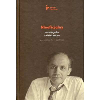Nieoficjalny. Autobiografia Rafała Lemkina