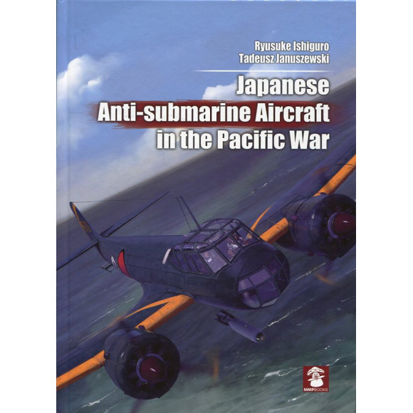 Japanese Anti-Submarine Aircraft in the Pacific War