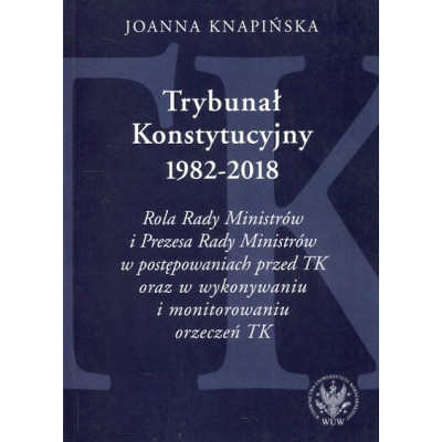 Trybunał Konstytucyjny 1982-2018