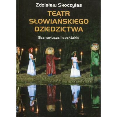Teatr słowiańskiego dziedzictwa