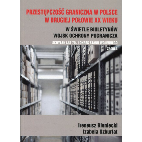 Przestępczość graniczna w Polsce w drugiej połowie XX wieku