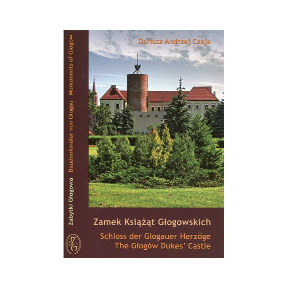 Zamek Książąt Głogowskich