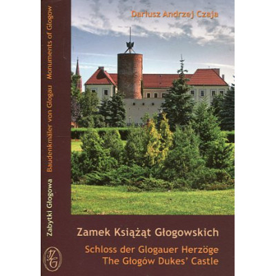 Zamek Książąt Głogowskich