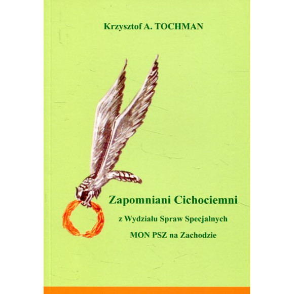 Zapomniani Cichociemni z Wydziału Spraw Specjalnych MON PSZ na Zachodzie