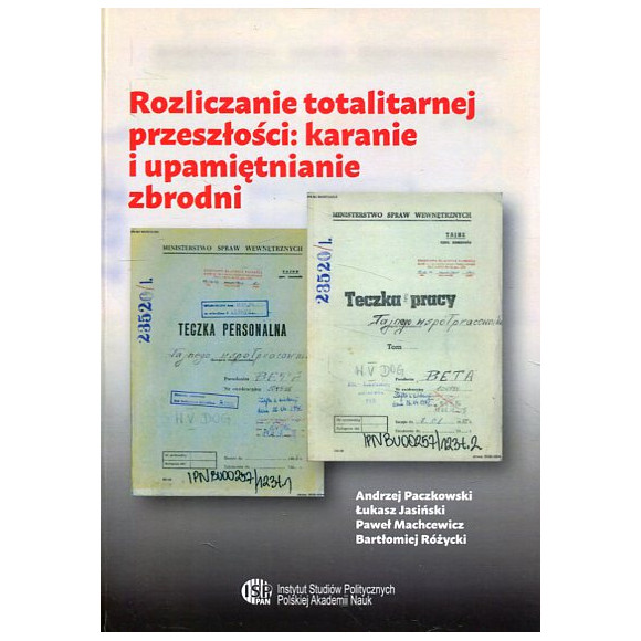 Rozliczanie totalitarnej przeszłości: karanie i upamiętnianie zbrodni