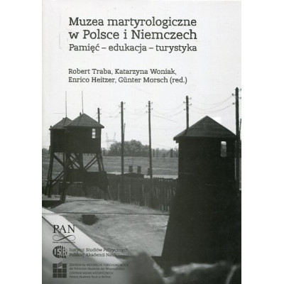 Muzea martyrologiczne w Polsce i Niemczech
