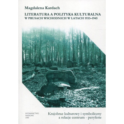 Literatura a polityka kulturalna w Prusach Wschodnich w latach 1933-1945