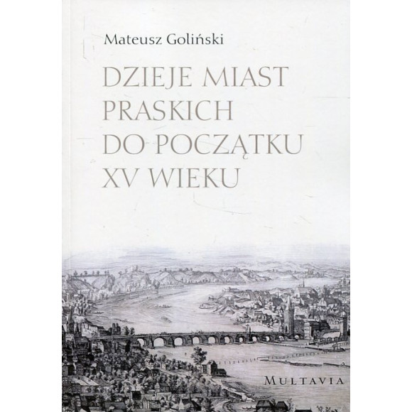 Dzieje miast praskich do początku XV wieku