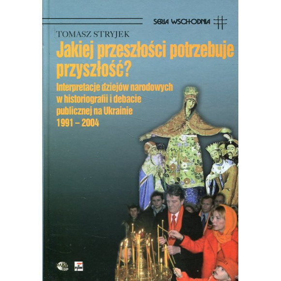 Jakiej przeszłości potrzebuje przyszłość?