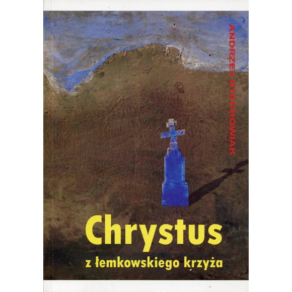 Chrystus z łemkowskiego krzyża