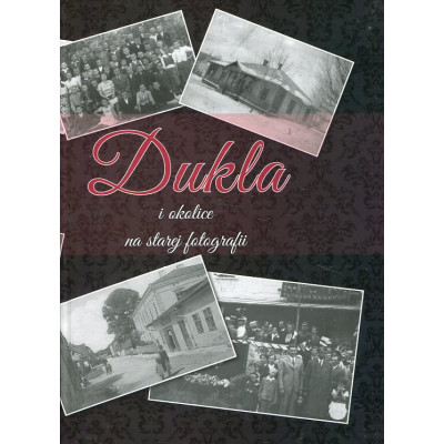 Dukla i okolice na starej fotografii