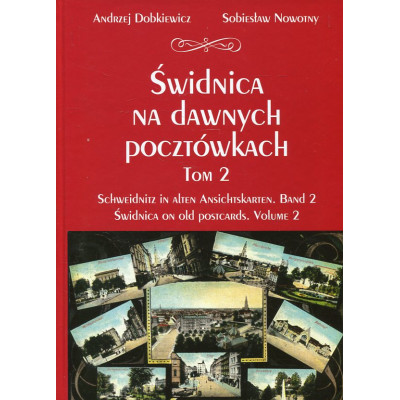Świdnica na dawnych pocztówkach. Tom 2