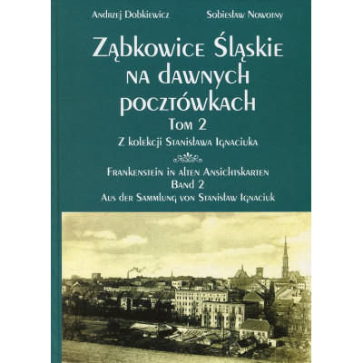 Ząbkowice Śląskie na dawnych pocztówkach. Tom 2