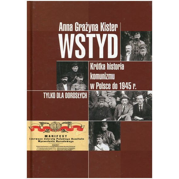Wstyd. Krótka historia komunizmu w Polsce do 1945 r.