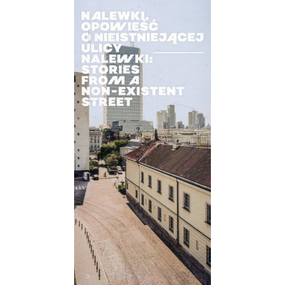 Nalewki Opowieść o nieistniejącej ulicy