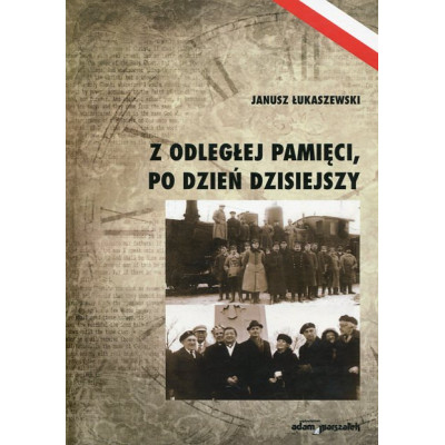 Z odległej pamięci, po dzień dzisiejszy