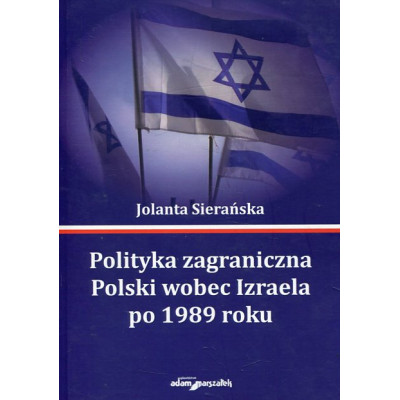Polityka zagraniczna Polski wobec Izraela po 1989 roku