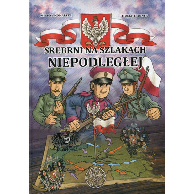 Srebrni na szlakach Niepodległej