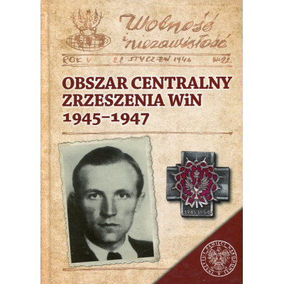Obszar Centralny Zrzeszenia WiN 1945-1947