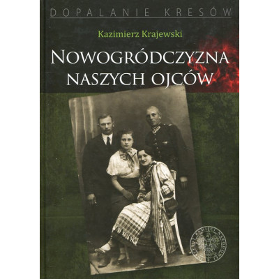 Nowogródczyzna naszych ojców