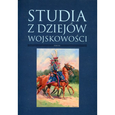 Studia z dziejów wojskowości, t. VII