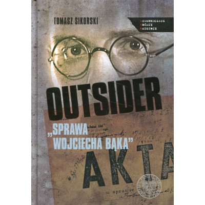 Outsider. Sprawa Wojciecha Bąka