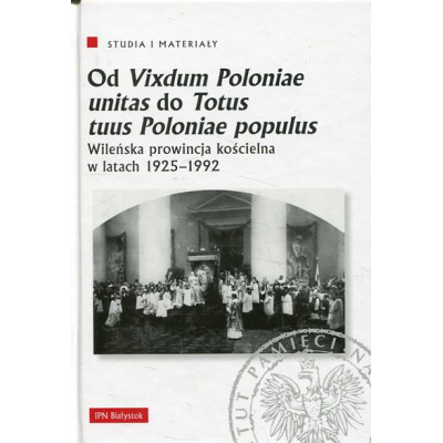 Od Vixdum Poloniae unitas do Totus tuus Polaniae populus