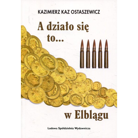 A działo się to... w Elblągu