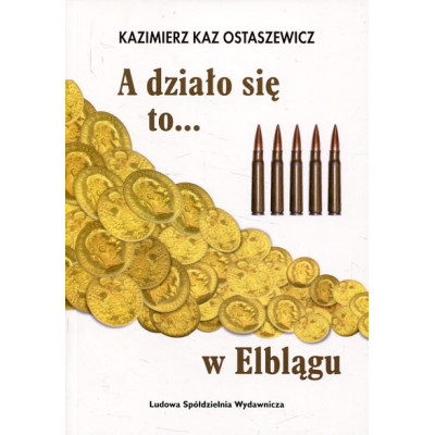 A działo się to... w Elblągu