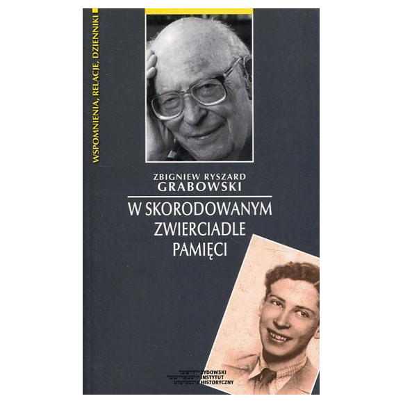 W skorodowanym zwierciadle pamięci