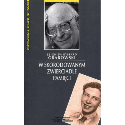 W skorodowanym zwierciadle pamięci