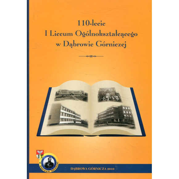 110- lecie I Liceum Ogólnokształcącego w Dąbrowie Górniczej